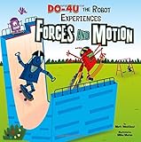 DO-4U the Robot Experiences Forces and Motion