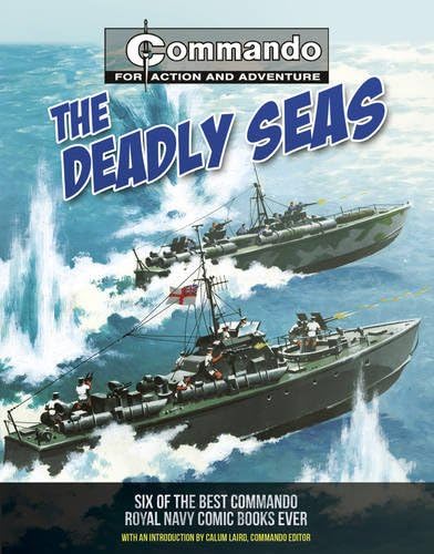 The Deadly Seas: Six of the Best Commando Royal Navy Comic Books Ever