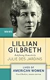 Making Time Lillian Moller Gilbreth A Life Beyond
