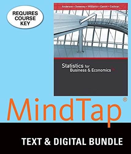 Bundle: Statistics for Business & Economics, Loose-leaf Version, 13th + LMS Integrated MindTap Busin Bundle: Statistics for Business & Economics, Loose-leaf Version, 13th + LMS Integrated MindTap Busin