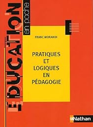 Pratiques et logiques en pédagogie