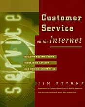 Customer Service on the Internet: Building Relationships, Increasing Loyalty, and Staying Competitive