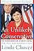 An Unlikely Conservative: The Transformation Of An Ex-liber by Linda Chavez