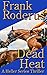 The Dead Heat (A Heller Thriller Book 6)