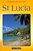 St. Lucia (Landmark Visitors Guides Series) (Landmark Visitors Guide St. Lucia) by