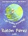 La vuelta al mundo del Raton Perez / Mouse Perez's Trip Around the World (Voces Literatura / Voices Literature)