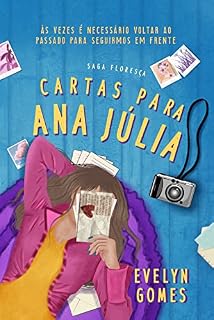 Livro Cartas Para Ana Júlia (Floresça Livro 1)