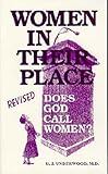 Women in Their Place : Does God Call Women?, Underwood, U. J., 1572581603