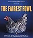 The Fairest Fowl: Portraits of Championship Chickens