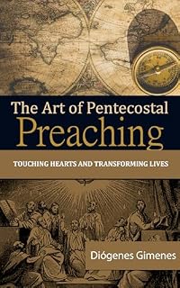Livro The Art of Pentecostal Preaching: Touching Hearts and Transforming Lives