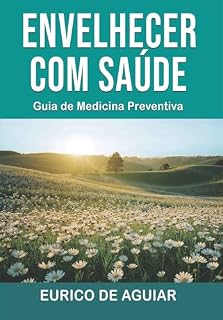 Livro Envelhecer com saúde: Guia de medicina preventiva