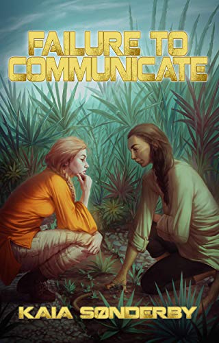 Failure to Communicate (Xandri Corelel Book 1) by Kaia Sønderby
