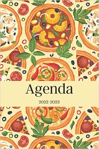 Calendrier 2023 Cadeau Agenda 2022-2023: Idée De Cadeau Pour Amoureux De La Pizza, Cuisinier,  Pizzaiolo, Planificateur Organisateur Mensuel Et Semainier, Calendrier  (French Edition): Monteiro, Laura: 9798489013314: Amazon.com: Books