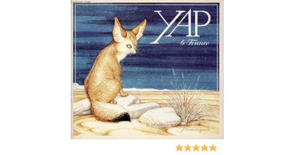 Yap Le Fennec Petit Renard Des Sables Marie Tenaille Roger Turc Albums A Xxxxxxx Amazon Com Books Yap Le Fennec Petit Renard Des Sables Marie Tenaille Roger Turc Albums A Xxxxxxx Amazon Com Books