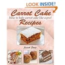 Carrot Cake Recipes - How to Bake Carrot Cake Like A Pro 