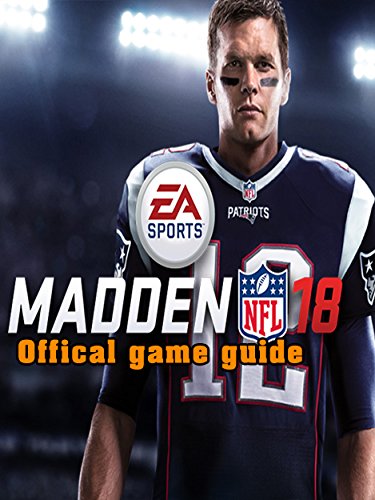 Best! MADDEN NFL 18 GUIDE & GAME WALKTHROUGH, TIPS, TRICKS, AND MORE!<br />[W.O.R.D]