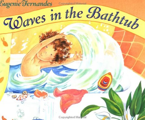 Waves in the Bathtub, by Eugenie Fernandes