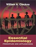 Essential Epidemiology : Principles and Applications, Oleckno, William A., 1577662164