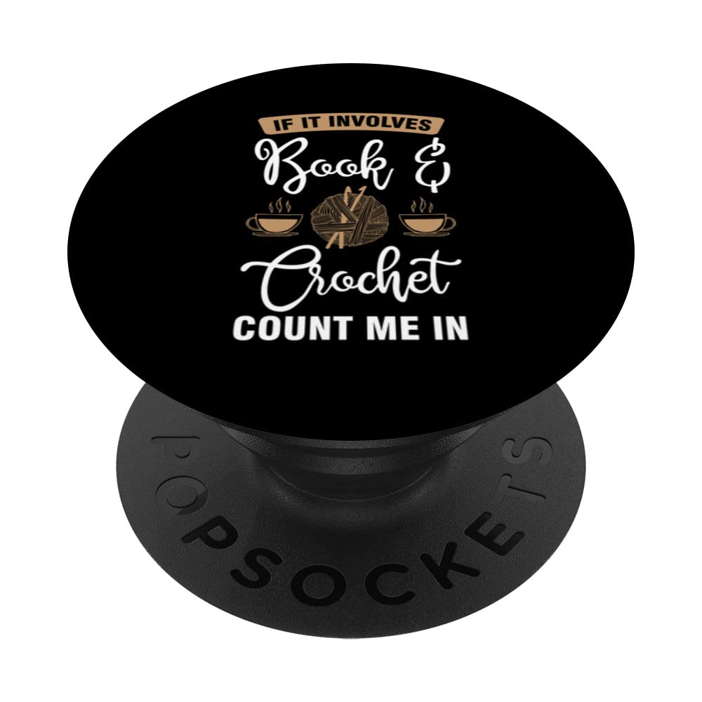 if it involves book & crochet count me in coffee crochet PopSockets Swappable PopGrip