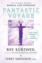 Fantastic Voyage: Live Long Enough to Live Forever