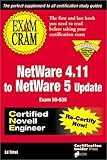Image de Exam Cram for NetWare 4.11 to NetWare 5 Update CNE: Exam: 50-638