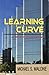 Learning Curve: A Novel of Silicon Valley - Book by Michael S. Malone