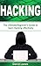 Hacking: The Ultimate Beginner's Guide to Learn Hacking Effectively(Penetration Testing, Basic Security, Wireless Hacking, Ethical Hacking, Programming Book-1)