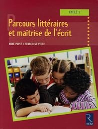 Parcours littéraires et maîtrise de l'écrit
