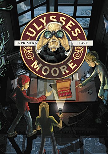 La primera llave/ The First Key (Ulysses Moore) (Spanish Edition)