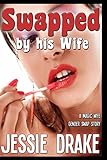 Swapped by His Wife: A Magic Wife Gender Swap Story