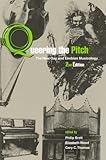 Queering the Pitch: The New Gay and Lesbian Musicology by Philip Brett, Elizabeth Wood