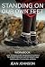 Standing on Our Own Feet: How to Encourage Indigenous Churches to Operate from a Place of Dignity an by