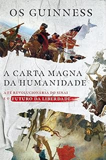 Livro A carta magna da humanidade: A fé revolucionária do Sinai e o futuro da liberdade