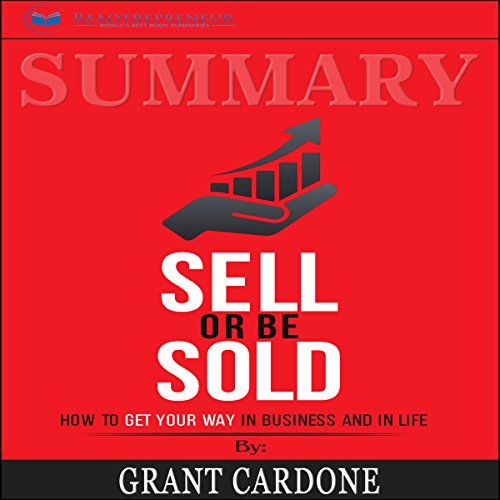 [D.O.W.N.L.O.A.D] Summary: Sell or Be Sold: How to Get Your Way in Business and in Life<br />[D.O.C]