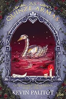 Livro As Quinze Armas: Os presentes de Pandova - parte I
