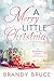 A Merry Little Christmas: A Romano Family Novella by Brandy Bruce