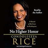No Higher Honor: A Memoir of My Years in Washington by 