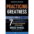 Practicing Greatness: 7 Disciplines of Extraordinary Spiritual Leaders (Jossey-Bass Leadership Network Series Book 18)