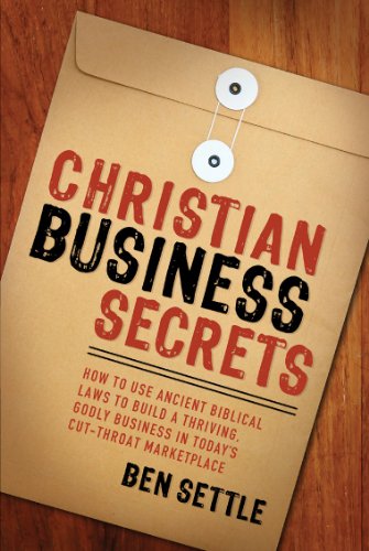 Christian Business Secrets by Ben Settle