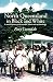 North Queensland in Black and White: A social history with stories, views and archaeology by