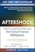 Aftershock: Protect Yourself and Profit in the Next Global Financial Meltdown