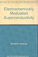 Electrochemically Modulated Superconductivity
