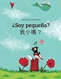 Image de ¿Soy pequeña? Wo xiao ma?: Libro infantil ilustrado español-chino tradicional (Edición bilingüe) (Spanish Edition)