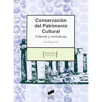 Conservación del patrimonio cultural: criterios y normativas Conservación del patrimonio cultural: criterios y normativas