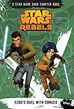 Star Wars Rebels: Ezra's Duel with Danger: A Star Wars Saga Chapter Book (Digital Picture Book)