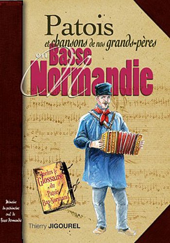 Patois et chansons de nos grands-pères, Basse-Normandie