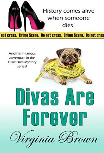 Divas Are Forever (The Dixie Divas Mystery Series Book 6)