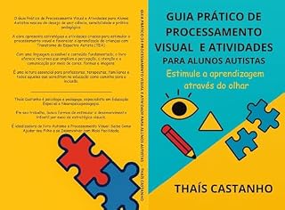 Livro GUIA PRÁTICO DE PROCESSAMENTO VISUAL E ATIVIDADES PARA ALUNOS AUTISTAS
