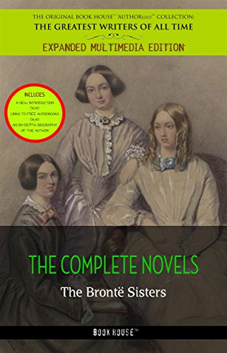 The Brontë Sisters: The Complete Novels by Emily Bronte