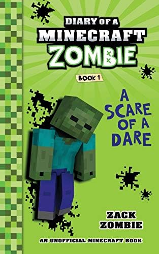 Diary Of A Minecraft Zombie Book 1 A Scare Of A Dare Zombie Zack 9780986444135 Amazon Com Books